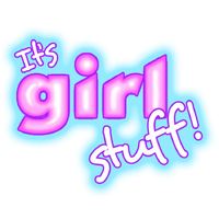 It's Girl Stuff
